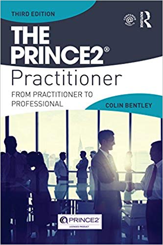 The PRINCE2 Practitioner: From Practitioner to Professional 3rd Edition